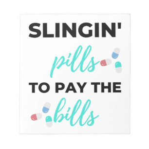 Slingin' Pills To Pay The Bills 2 Notepad