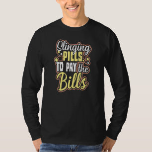 Slinging Pills To Pay Bills Pharmacy Technician T-Shirt