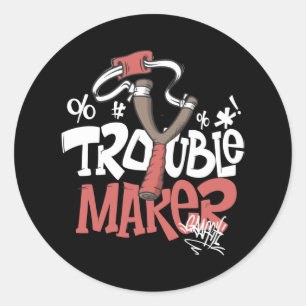 Slingshot rtouble maker classic round sticker