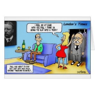 Slip Into A Teddy..Roosevelt Funny Gifts Mugs Etc