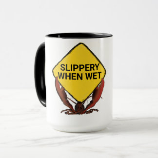 Slippery when wet mug