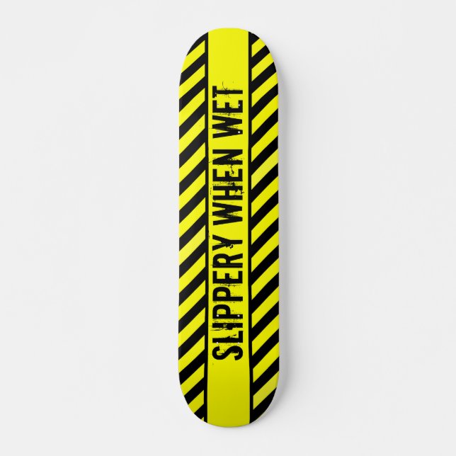 slippery when wet skateboard (Front)