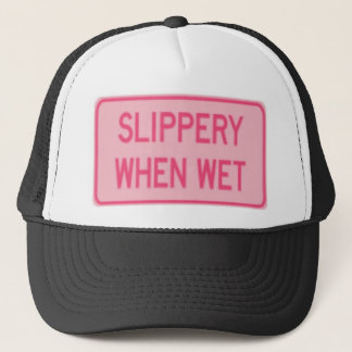 Slippery When Wet Trucker Hat