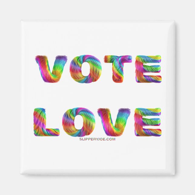 SlipperyJoe vote love equality rainbow-coloured fu Magnet (Front)