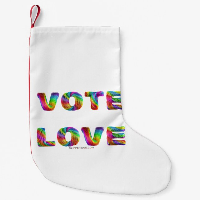 SlipperyJoe vote love equality rainbow-coloured fu Small Christmas Stocking (Front)