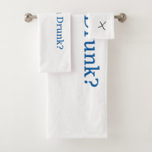 SlipperyJoe's are you drunk humourous slightly sar Bath Towel Set