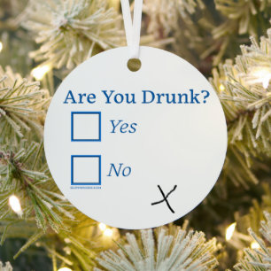 SlipperyJoe's are you drunk humourous slightly sar Metal Tree Decoration