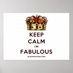 SlipperyJoe's artistic Keep calm fabulous gay gift Poster