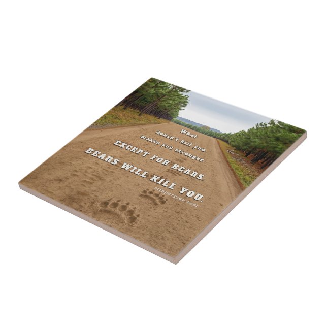 SlipperyJoe's bears will kill you paw prints press Ceramic Tile (Side)