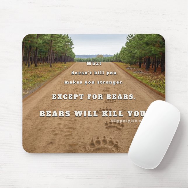 SlipperyJoe's bears will kill you paw prints press Mouse Pad (With Mouse)