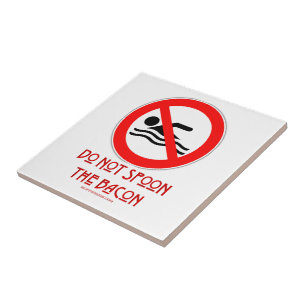 SlipperyJoe's Do Not Spoon Bacon red warning man s Ceramic Tile