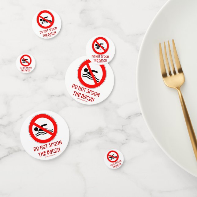SlipperyJoe's Do Not Spoon Bacon red warning man s Confetti (Group)