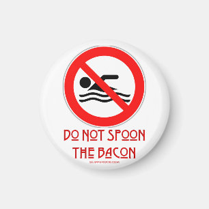 SlipperyJoe's Do Not Spoon Bacon red warning man s Magnet