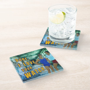 SlipperyJoe's dude love your watch LGBTQIA artisti Glass Coaster