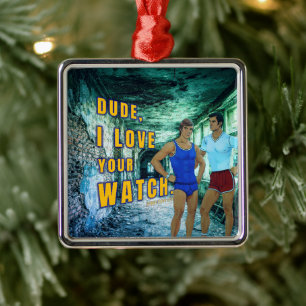 SlipperyJoe's dude love your watch LGBTQIA artisti Metal Ornament