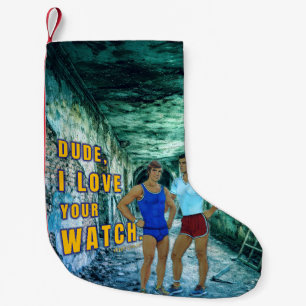 SlipperyJoe's dude love your watch LGBTQIA artisti Small Christmas Stocking