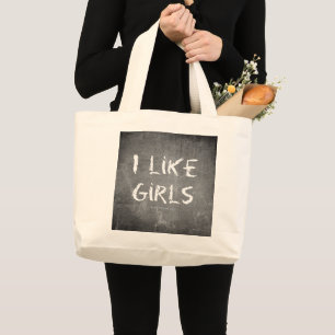 SlipperyJoe's I Like Girls dirty chalkboard dark t Large Tote Bag