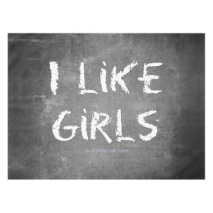 SlipperyJoe's I Like Girls dirty chalkboard dark t Tablecloth
