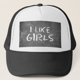 SlipperyJoe's I Like Girls dirty chalkboard dark t Trucker Hat