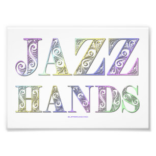 SlipperyJoe's Jazz Hands Broadway musicals dance  Photo Print