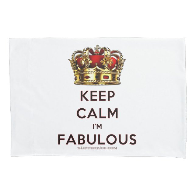 SlipperyJoe's keep calm fabulous golden crown red  Pillowcase (Front)