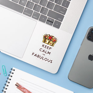 SlipperyJoe's keep calm fabulous spectacular crown