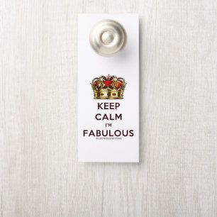 SlipperyJoe's keep calm fabulous spectacular crown Door Hanger