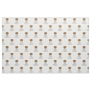 SlipperyJoe's keep calm fabulous spectacular crown Fabric