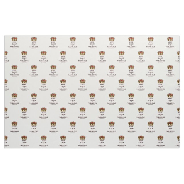 SlipperyJoe's keep calm fabulous spectacular crown Fabric (Yard)