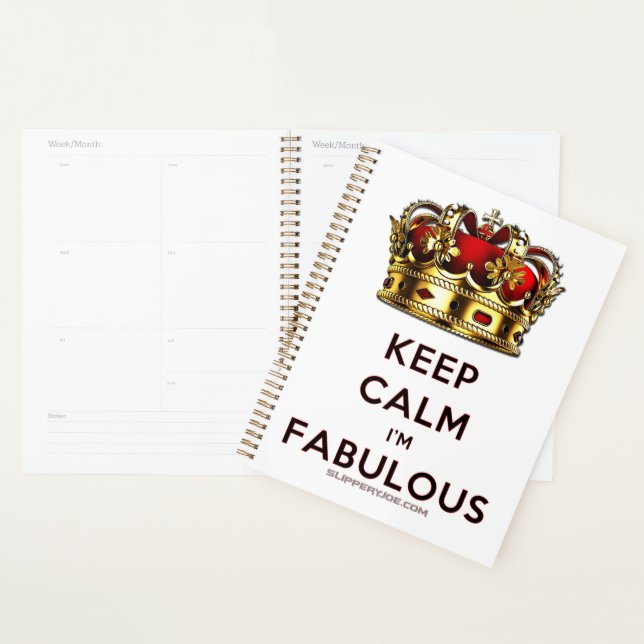 SlipperyJoe's keep calm fabulous spectacular crown Planner (Display)