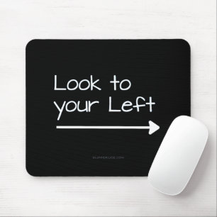 SlipperyJoe's look left funny stark white arrow pl Mouse Pad
