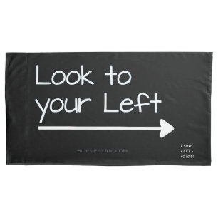 SlipperyJoe's look left funny stark white arrow pl Pillowcase