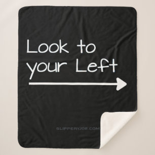 SlipperyJoe's look left funny stark white arrow pl Sherpa Blanket