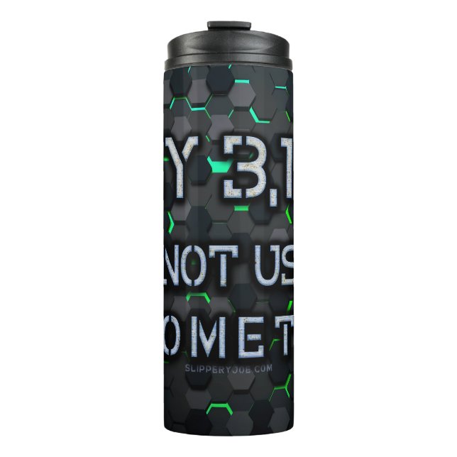 SlipperyJoe's not using geometry interlocking hexa Thermal Tumbler (Front)