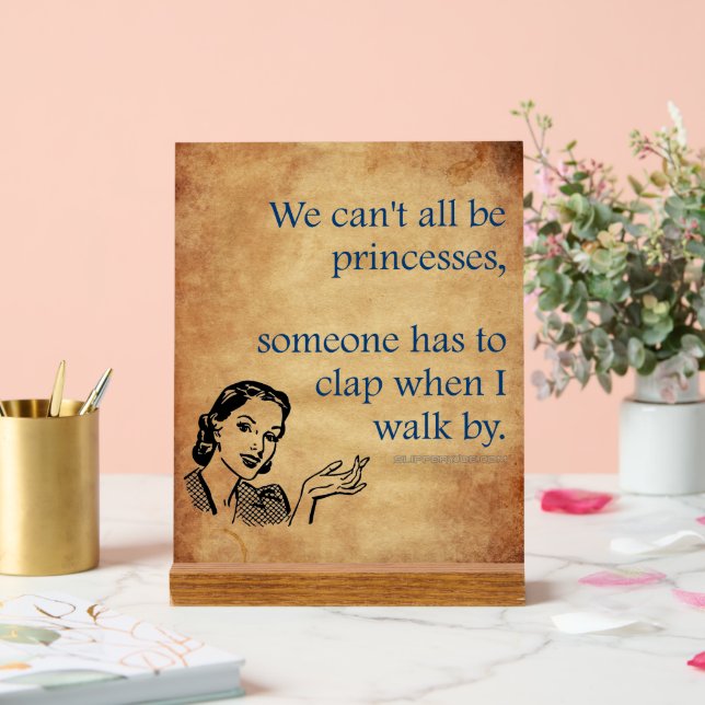 SlipperyJoe's Princess clap walking funny 50s vint Acrylic Sign (Wedding)