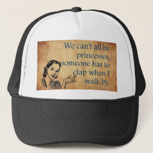 SlipperyJoe's Princess clap walking funny 50s vint Trucker Hat
