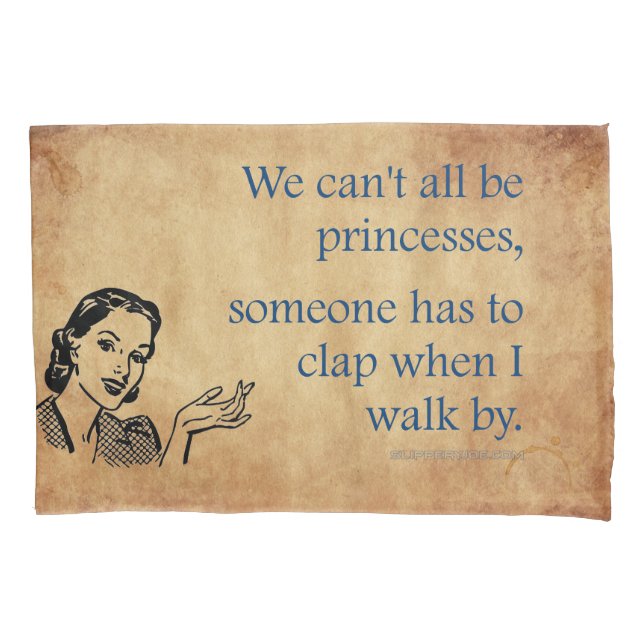 SlipperyJoe's princesses clap vintage poster retro Pillowcase (Front)