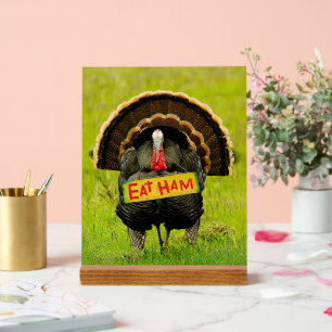 SlipperyJoe's proud turkey eat ham red wattle hang Acrylic Sign