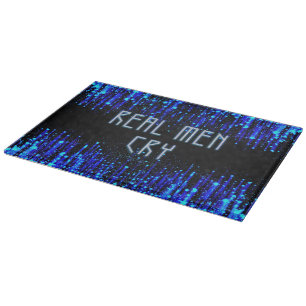 SlipperyJoe's real men cry tears emotions digital Cutting Board