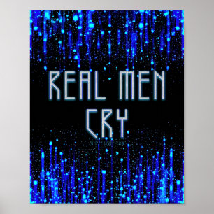 SlipperyJoe's real men cry tears emotions digital Poster
