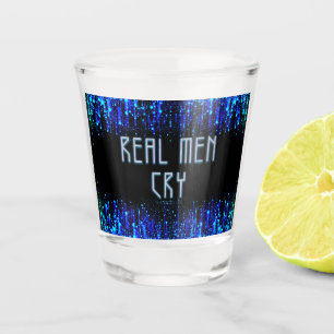 SlipperyJoe's real men cry tears emotions digital Shot Glass
