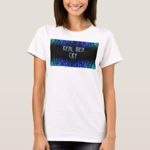SlipperyJoe's real men cry tears emotions digital T-Shirt