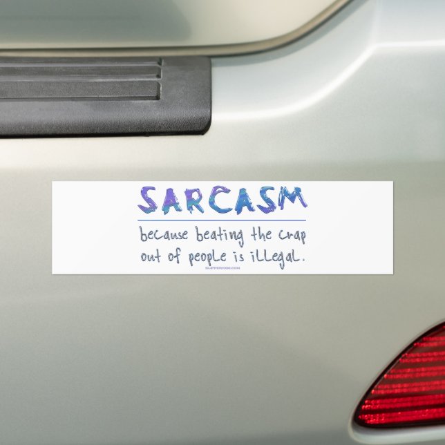 SlipperyJoe's Sarcasm funny slogan saying playful  Bumper Sticker (On Car)