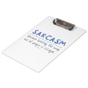 SlipperyJoe's Sarcasm funny slogan saying playful Clipboard
