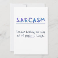 SlipperyJoe's Sarcasm funny slogan saying playful