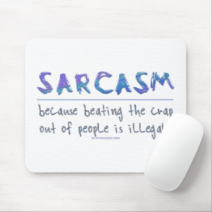 SlipperyJoe's Sarcasm funny slogan saying playful  Mouse Pad