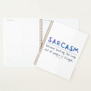 SlipperyJoe's Sarcasm funny slogan saying playful Planner