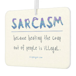 SlipperyJoe's sarcasm polished metal illusion high Car Air Freshener