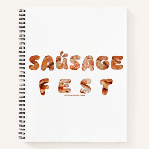 SlipperyJoe's sausage fest words long meat juicy t Notebook