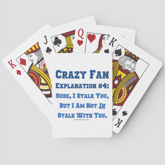 SlipperyJoe's stalk crazy fan funny joke explanati Playing Cards (Back)